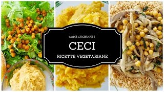 Come cucinare i Ceci⎮Ceci Ricette Vegetariane⎮Crema di Ceci⎮Cous Cous⎮Ceci al forno [upl. by Davin134]