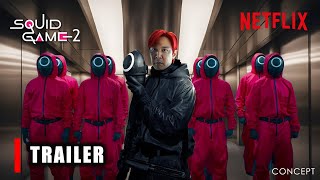 Squid Game Season 2  CONCEPT TRAILER 2  Netflix  Series 2024  Concept [upl. by Adnicul246]