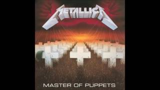 Metallica  Master Of Puppets HQ [upl. by Obe]