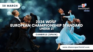 2024 WDSF European Championship Standard Under 21  Cambrils Spain [upl. by Eanom]