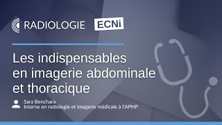 ECNi  Radiologie  Les indispensables en imagerie abdominale et thoracique [upl. by Meekar972]