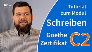 Tutorial GoetheZertifikat C2 Modul SCHREIBEN [upl. by Naghem]