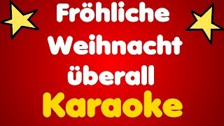 Fröhliche Weihnacht überall • Karaoke [upl. by Mcknight]