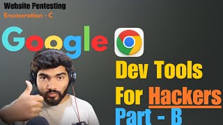 Web App PenTesting Chrome Dev Tools for Hackers Part  2  Enumeration  C  L16 [upl. by Atiuqin422]