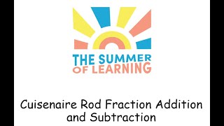 Cuisenaire Rod Fraction Addition and Subtraction [upl. by Nassah]