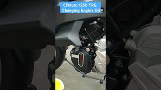 CFMoto 1250 TRG  Change engine oil [upl. by Ikciv684]