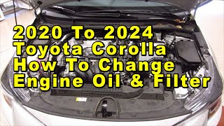 2020 To 2024 Toyota Corolla How To Change Engine Oil amp Filter With Part Numbers  2ZRFAE 18L I4 [upl. by Frick]