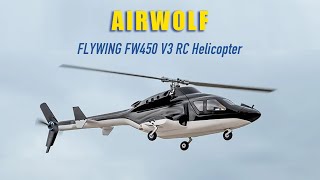 FLYWING Airwolf Helicopter FW450 V3 6CH Scale RC Helicopter PNPRTF Version [upl. by Yrogiarc]