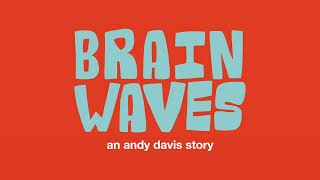 quotBrain Waves An Andy Davis Storyquot Trailer [upl. by Niletak]