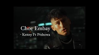 CHOE EMBAY Teaser  Kenny Lhendup featuring PTshowa [upl. by Ybeloc]