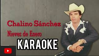 Chalino Sanchez  Nieves De Enero Karaoke Los Amables Del Norte [upl. by Yadnus]