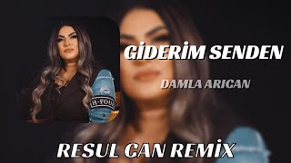 Damla Arıcan  Giderim Senden  Resul Can Remix [upl. by Aiki323]