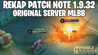 REKAP PATCH NOTE ORIGINAL SERVER 1932 MOBILE LEGENDS 06 NOV 2024 [upl. by Ros]