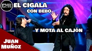 Cruz y Raya  El Cigala con Bebo y Mota al cajón  Juan Muñoz Cómico [upl. by Gerhardt]