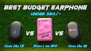 Uiisii HM13 vs Remax RM 510 vs Uiisii HM12  TECH WITH UJJAL [upl. by Asikal]