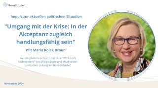 quotUmgang mit der Krise In der Akzeptanz zugleich handlungsfähig seinquot von Maria Kolek Braun [upl. by Atsejam]