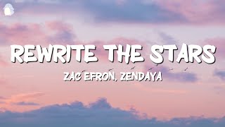 Zac Efron Zendaya  Rewrite The Stars Lyrics  Lyrics Video [upl. by Leirza749]