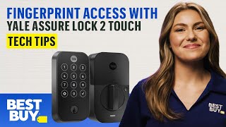 Unlock the Yale Assure Lock 2 Touch with Your Fingerprint – Tech Tips from Best Buy [upl. by Aical]