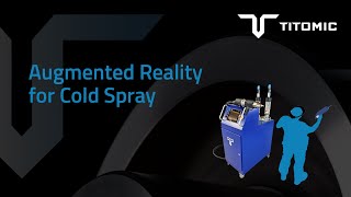 Augmented Reality for Cold Spray [upl. by Meehaf364]