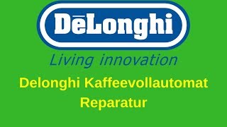 Delonghi Kaffeevollautomat Reparatur  Kaffeevollautomat selbst reparieren [upl. by Anaeli]