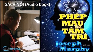 PHÉP MÀU CỦA TÂM TRÍ  Sách nói Audio bookCoach Hoàn Lê [upl. by Rodgers]