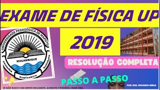 RESOLUÇÃO DE EXAME DE FÍSICA UP 2019 [upl. by Erodasi]