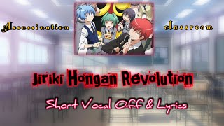 Jiriki Hongan Revolution  Vocal Off amp Lyrics TVsize  Assassination Classroom [upl. by Bev]