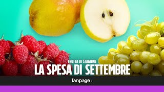 La frutta di stagione cosa comprare ad settembre [upl. by Yentrac941]