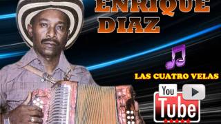 Las Cuatro Velas  Enrique Diaz [upl. by Lander645]