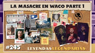 E245 La masacre en Waco Pt1 El mesías pecador y los Davidianos [upl. by Adai539]