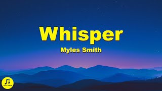 Myles Smith  Whisper Lyrics [upl. by Ylla]