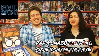 Raf Muhabbetleri 1  Çizgi Romanı Anlamak [upl. by Essirahc]