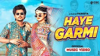 Haye Garmi Official Video  Khushi Baliyan Dev Chouhan Raj Mawar  New Haryanvi Dj Song 2024 [upl. by Hniv322]