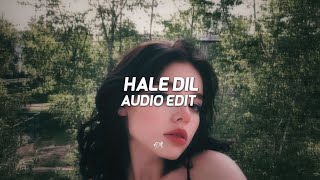 Hale Dil Tujhko Sunata  edit audio [upl. by Akenahs]