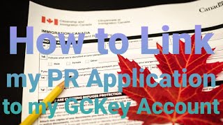 How to link PR Application to GCKey Account Vlog00083 [upl. by Muir]