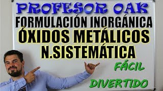 Formular Ã“XIDOS METÃLICOS NOMENCLATURA SISTEMÃTICA ğŸ˜² FORMULACIÃ“N INORGÃNICA ğŸ‘Œ OAKADEMIA [upl. by Nahtanohj]