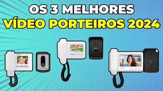 Os 3 Melhores Vídeo Porteiros de 2024 Saiba Qual o Melhor Porteiro Eletrônico com Câmera [upl. by Yanehs930]