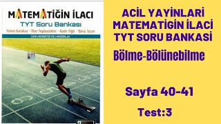 ACİL YAYINLARI MATEMATİĞİN İLACI TYT SORU BANKASI Bölme bölünebilme test3 [upl. by Helyn]