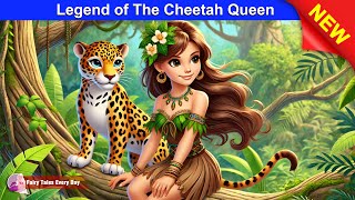 Legend of The Cheetah Queen 👸🐆 BEST MOVIE 🌛 Fairy Tales Every Day [upl. by Dorice985]