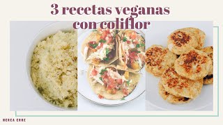 3 RECETAS VEGANAS CON COLIFLOR tortitas puré y tacos estilo Baja [upl. by Jaimie134]