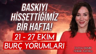 Üstümüzde Baskıyı Yoğun Şekilde Hissedeceğiz  21  27 Ekim Burç Yorumları  Astroloji Gurusu [upl. by Oisangi401]