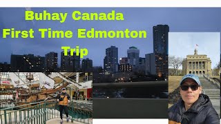 Buhay Canada  FIRST TIME EDMONTON TRIP [upl. by Adim661]