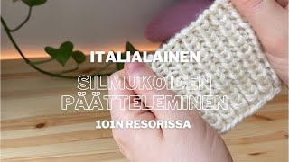 Italialainen päättely 1o1n joustinneuleessa [upl. by Kallista984]