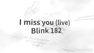 Blink 182  i miss you Lyrics on screen [upl. by Aitra]