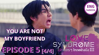 Love Syndrome Ep5 44  ENG SUB รักโคตร ๆ โหดอย่างมึง III  FrankLee Love Syndrome The Series [upl. by Irrem714]