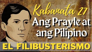 El Filibusterismo KABANATA 27 Ang Prayle at ang Pilipino [upl. by Akselaw338]