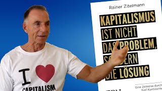 Kapitalismus ist nicht das Problem sondern die Lösung  Rainer Zitelmann im Gespräch [upl. by Dorcea]