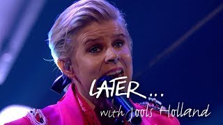 Robyn revisits With Every Heartbeat on Later with Jools Holland [upl. by Kantos]