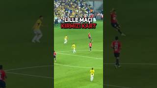 Fenerbahçe vs Lille Kırmızı Kart 🔴 fenerbahçe lille [upl. by Dlared]