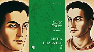 LINHA DUZENTOS Audiolivro Espírita  Por Emmanuel e Chico Xavier [upl. by Caneghem]